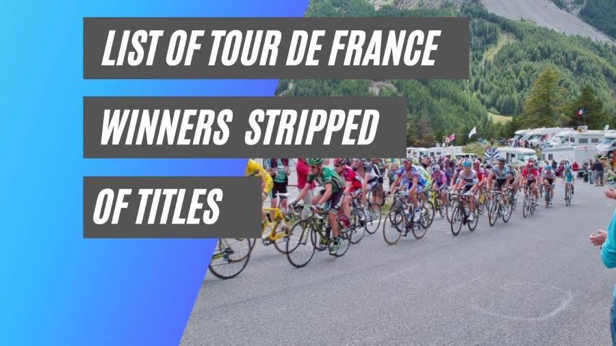 List of Tour de France winners stripped of their title