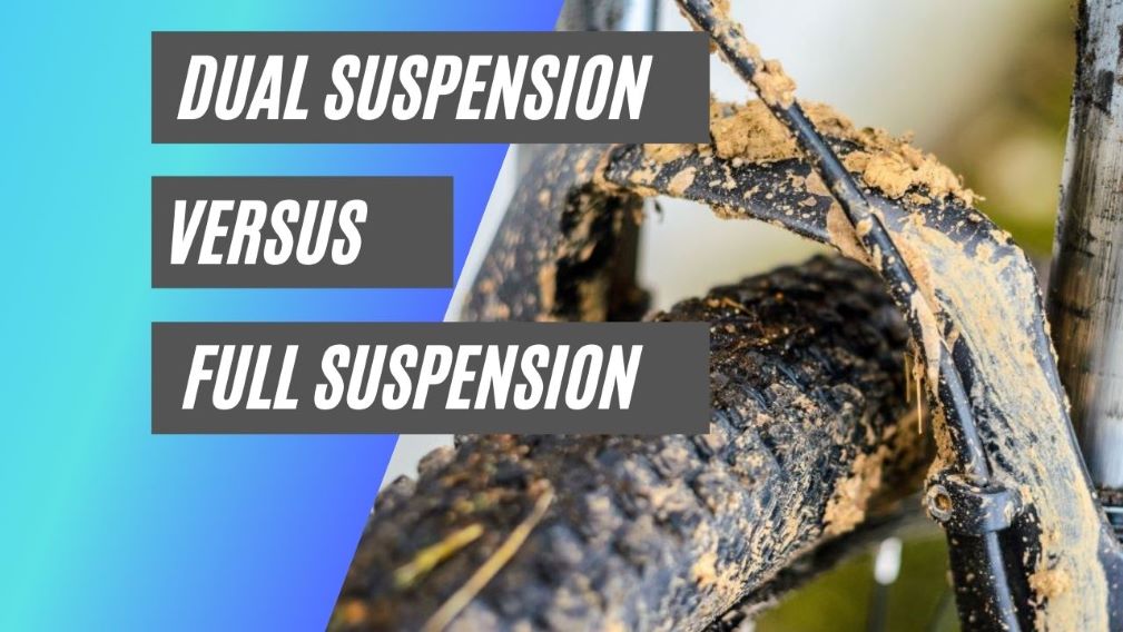 Dual suspension versus full suspension