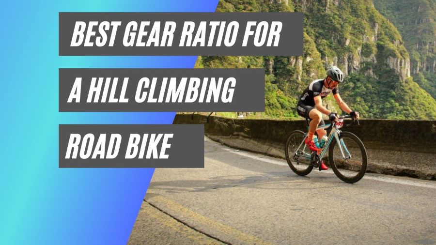 best gear ratio for a hill climbing road bike