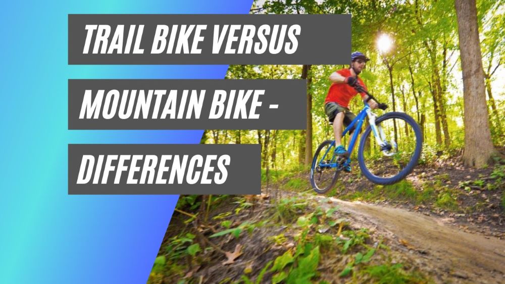trail bike versus mountain bike - differences