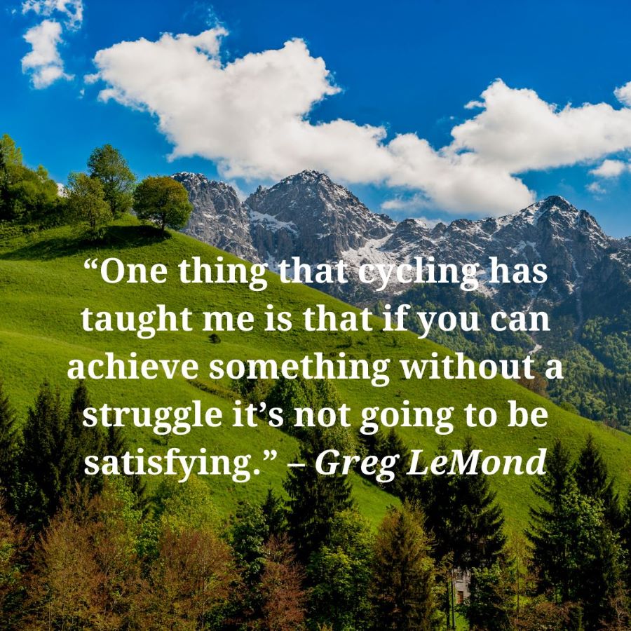 Inspirational short cycling quote from Greg LeMond