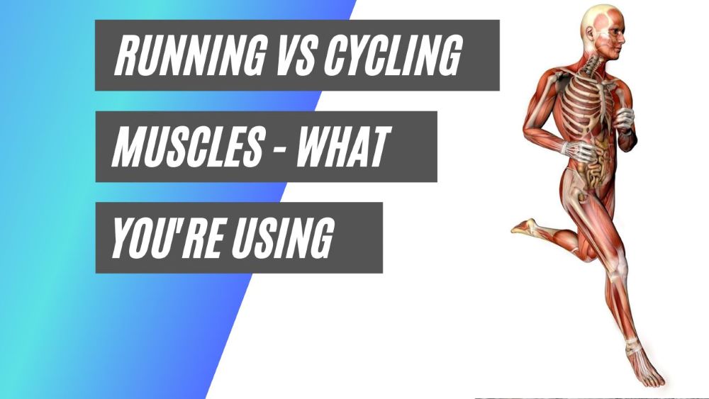 Running Vs cycling muscles - what you're using