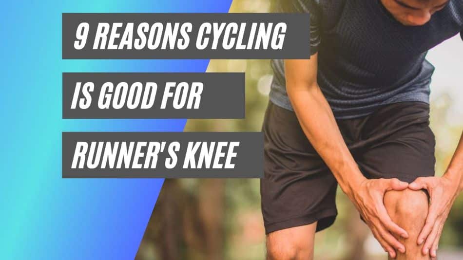 Cycling is good for runner's knee
