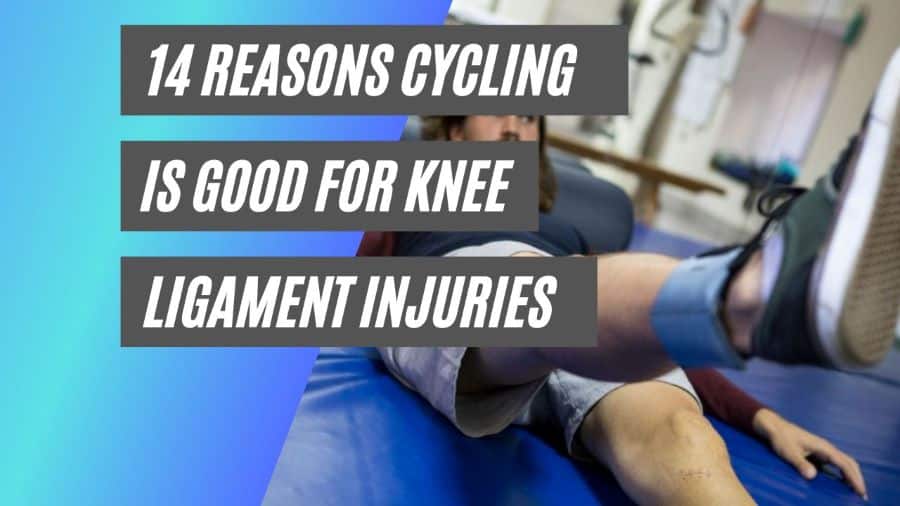 Reasons cycling is good for knee ligament injuries