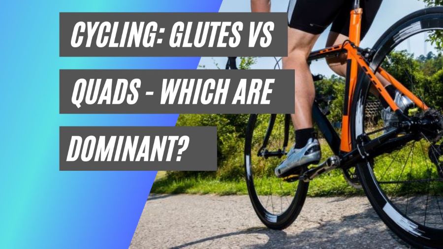 cycling glutes vs quads