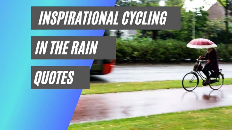 cycling in the rain quotes