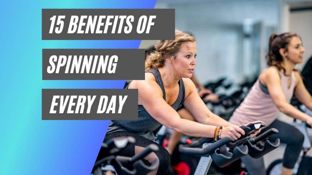 Benefits of spinning every day