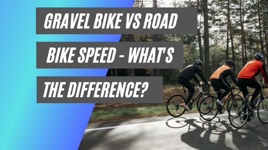 gravel bike vs road bike speed