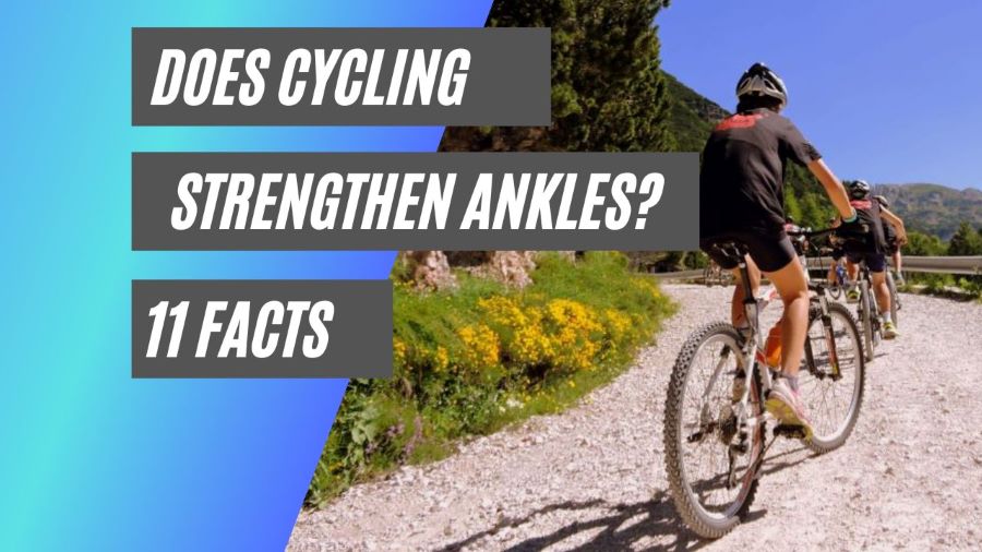 does cycling strengthen ankles