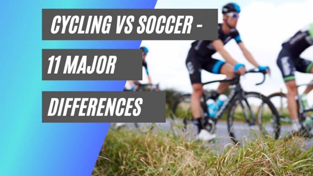 cycling vs soccer - differences