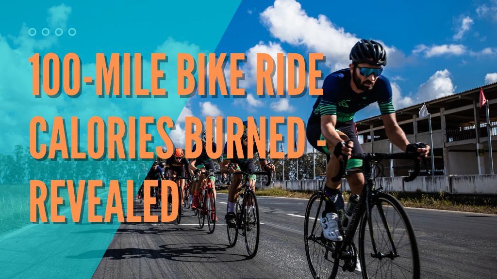 100 mile bike ride calories burned