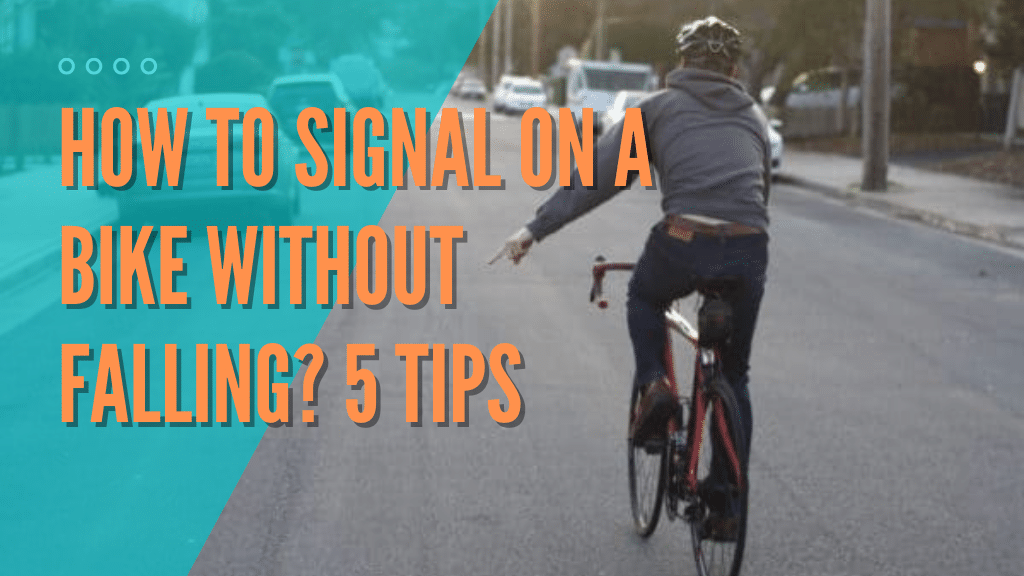 How To Signal On A Bike Without Falling