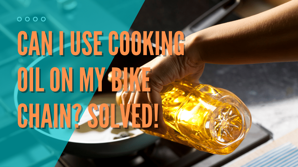 cooking oil on bike chain