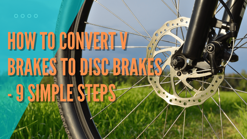 How to Convert V Brakes to Disc Brakes