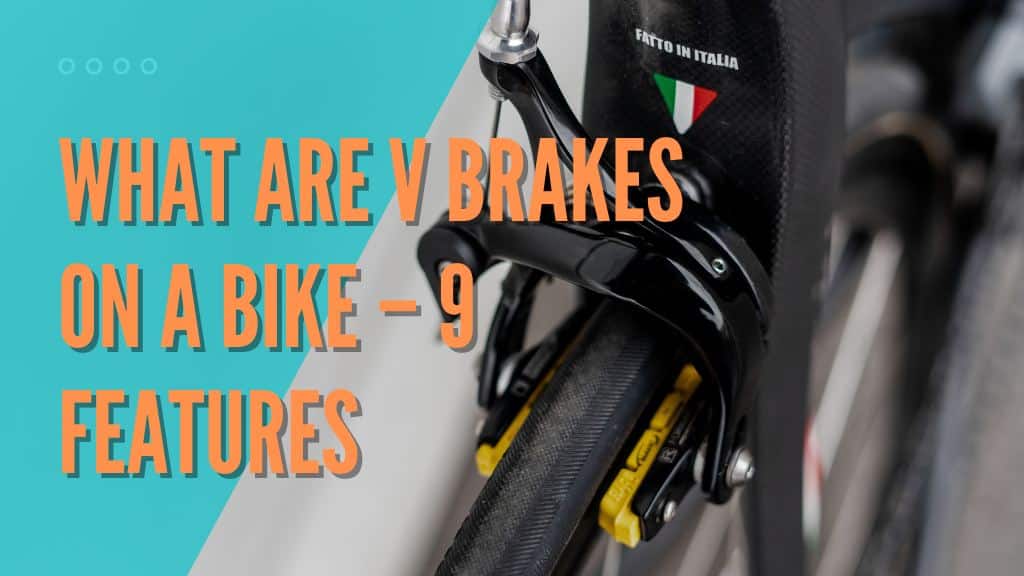 V brakes vs cantilever brakes - 4 areas to learn what brakes are best for  you 